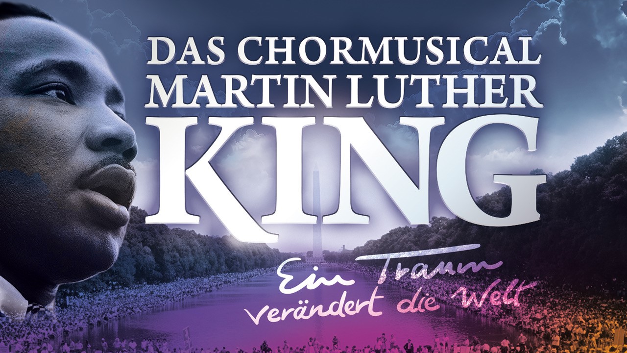 Musical MARTIN LUTHER KING – ein Traum verändert die Welt